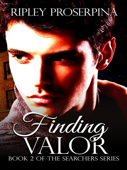 Title details for Finding Valor by Ripley Proserpina - Available